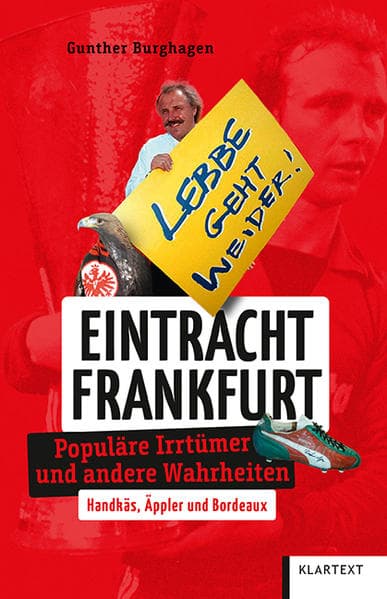 Eintracht Frankfurt: Populäre Irrtümer und andere Wahrheiten