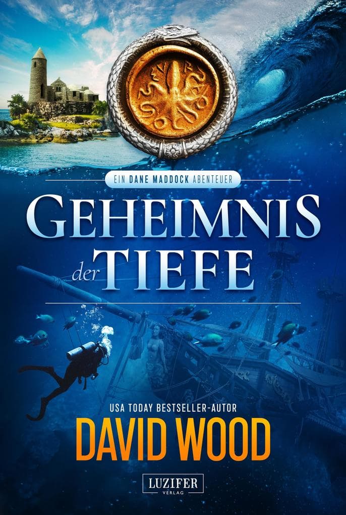 GEHEIMNIS DER TIEFE (Dane Maddock 1): Actionthriller · Schatzsucher Bahamas · Piratenwrack · Navy SEAL
