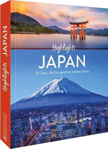 Highlights Japan: 50 Ziele, die Sie gesehen haben sollten