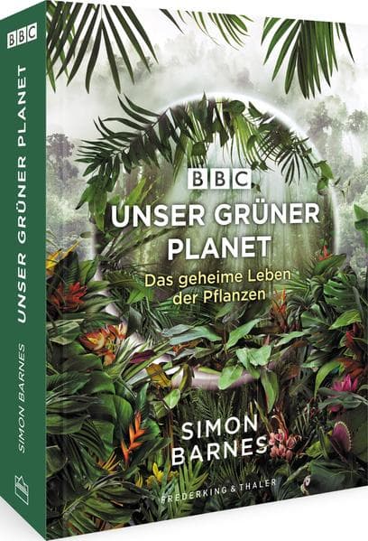 Unser grüner Planet: Das geheime Leben der Pflanzen