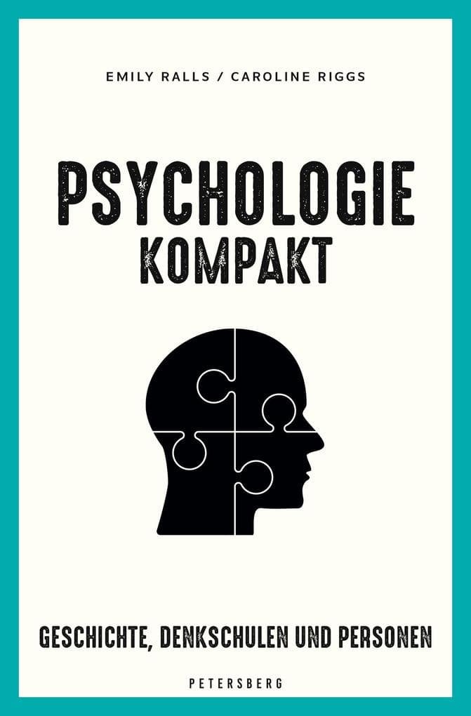 Psychologie kompakt: Geschichte, Denkschulen und Personen