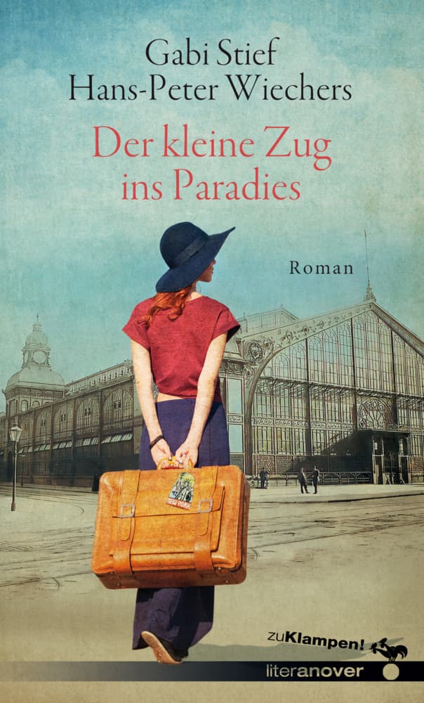 Der kleine Zug ins Paradies: Roman