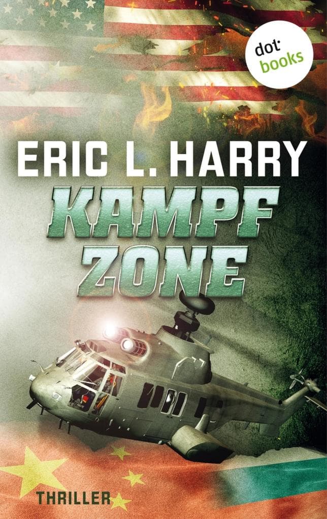 Kampfzone: Thriller - Ein Action-Thriller mit einem erschreckend realistischen Zukunftsszenario