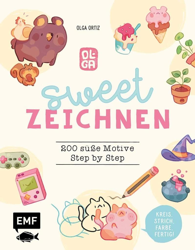 Sweet zeichnen - 200 süße Motive von Instagram-Artist olguioo: Kreis, Strich, Farbe, fertig! - Alle Motive Step by Step