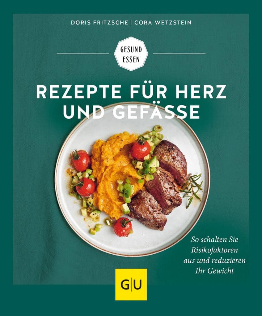 Rezepte für Herz und Gefäße: So schalten Sie Risikofaktoren aus und reduzieren Ihr Gewicht