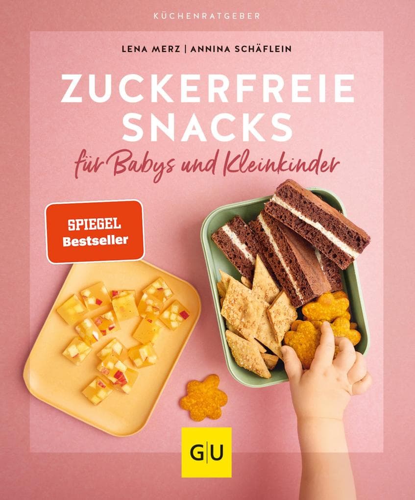 Zuckerfreie Snacks für Babys und Kleinkinder: Gesunde Zwischenmalzeiten für die Kleinsten von den Expertinnen des breifreibaby-Blogs