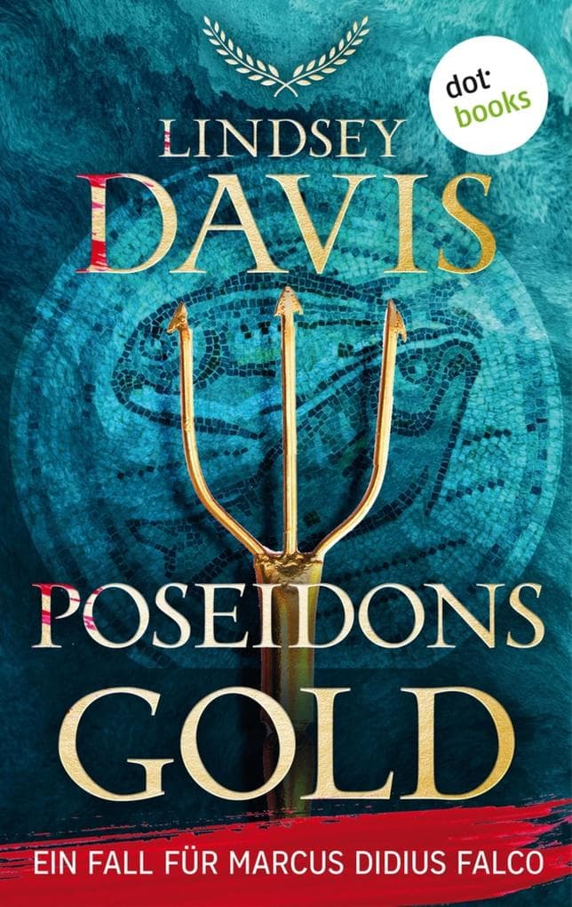 Poseidons Gold: Ein Fall für Marcus Didius Falco - der fünfte Fall | Humorvolle Spannung im alten Rom