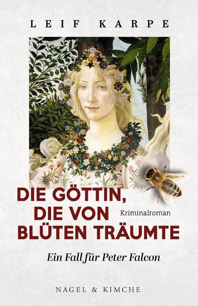 Die Göttin, die von Blüten träumte: Ein Fall für Peter Falcon: Kriminalroman | Ein sprachgewandter und origineller Kunstkrimi - im Zentrum: die Flora von Leonardo Da Vinci