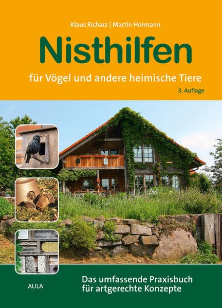 Nisthilfen für Vögel und andere heimische Tiere: Das umfassende Praxisbuch für artgerechte Konzepte
