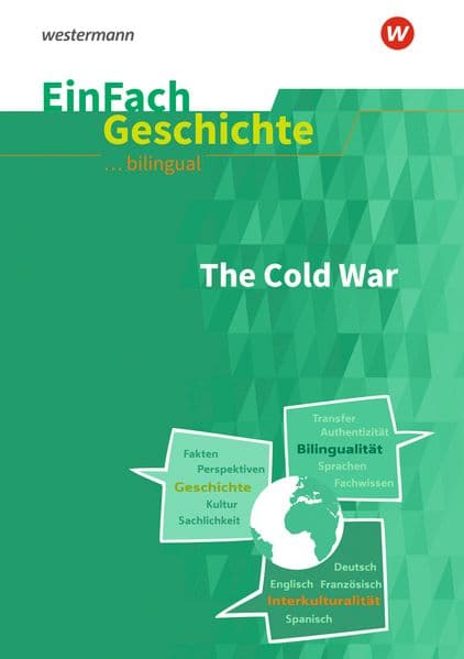 Cold War. EinFach Geschichte ... unterrichten BILINGUAL: The Cold War