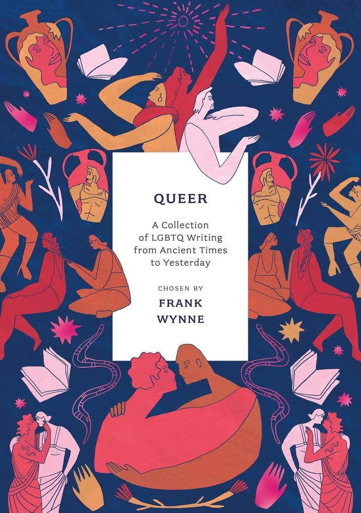 Queer: A Collection of LGBTQ Writing from Ancient Times to Yesterday