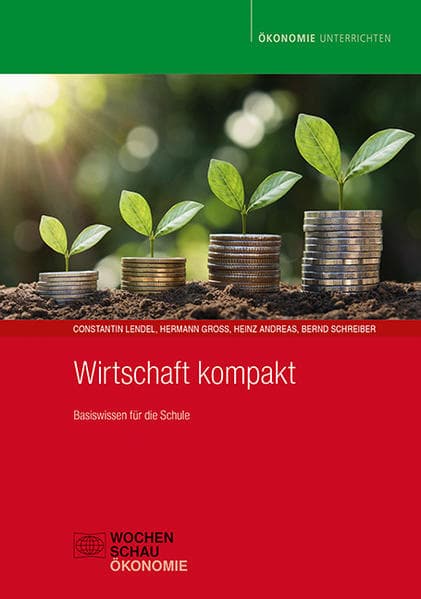 Wirtschaft kompakt: Basiswissen für die Schule