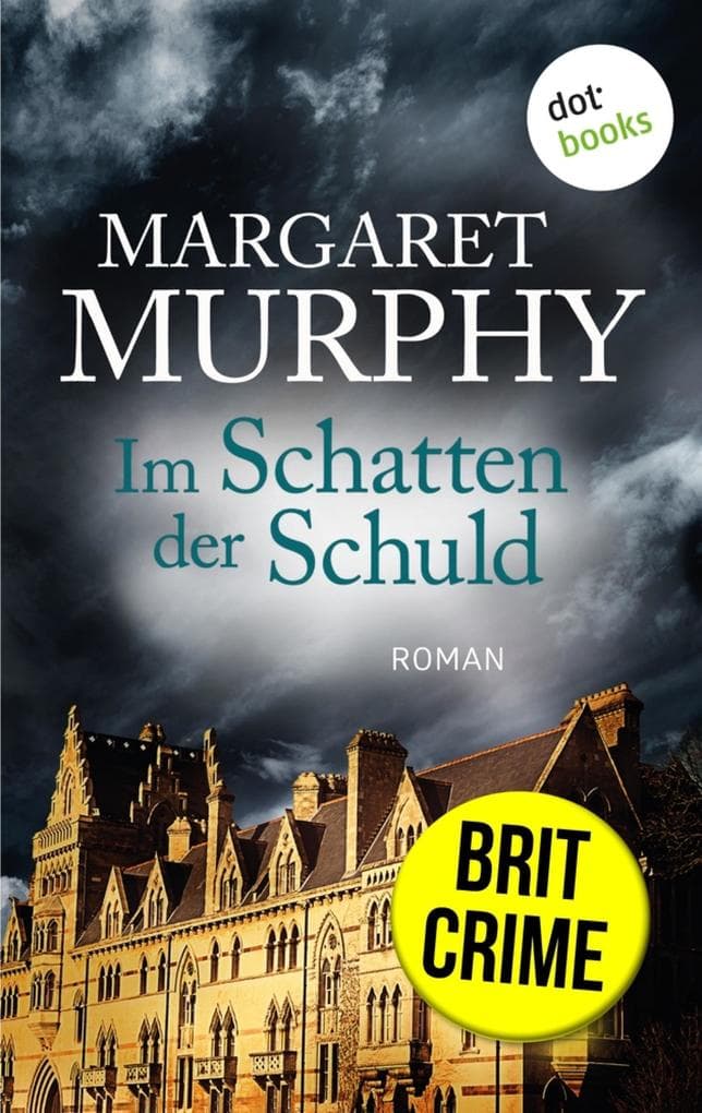 Im Schatten der Schuld: Roman - Fesselnde psychologische Spannung aus England