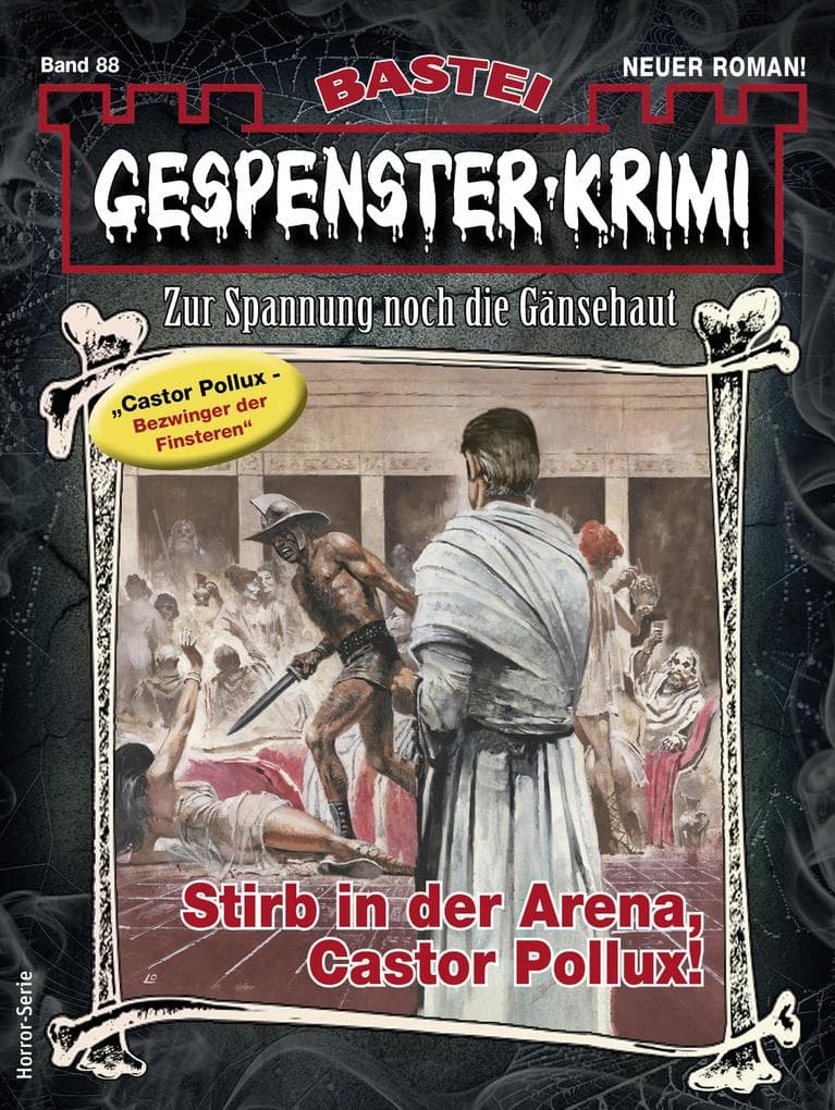 Gespenster-Krimi 88: Stirb in der Arena, Castor Pollux!