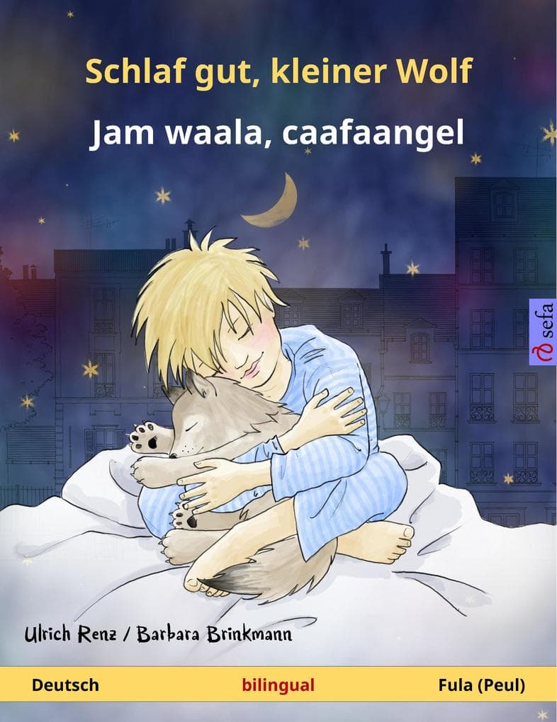 Schlaf gut, kleiner Wolf - Jam waala, caafaangel (Deutsch - Fula (Peul)): Zweisprachiges Kinderbuch, ab 2 Jahren