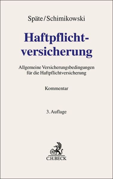Haftpflichtversicherung: Kommentar zu den AHB und weiteren Haftpflichtversicherungsbedingungen