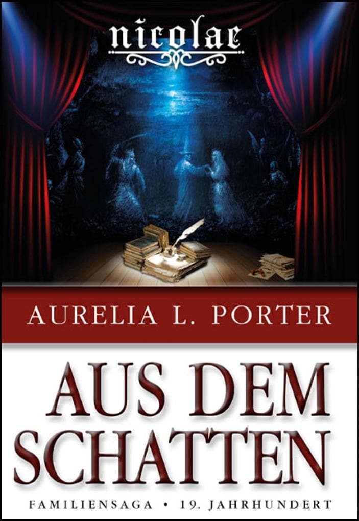 Nicolae - Aus dem Schatten: Familiensaga 19. Jahrhundert