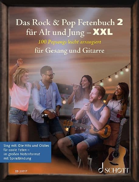 Das Rock & Pop Fetenbuch 2 für Alt und Jung XXL: 100 Popsongs leicht arrangiert für Gesang und Gitarre - im großen Notenformat mit Spiralbindung.. Band 2. Gesang und Gitarre. Liederbuch.
