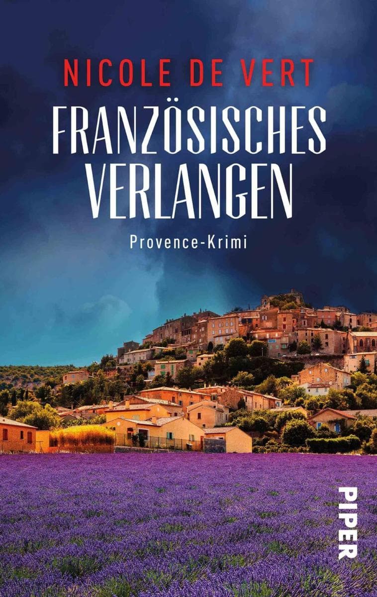 Französisches Verlangen: Provence-Krimi | Ein spannender Frankreichkrimi mit Rezepten zum Nachkochen aus der Provence