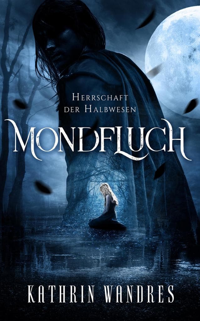Mondfluch: Herrschaft der Halbwesen