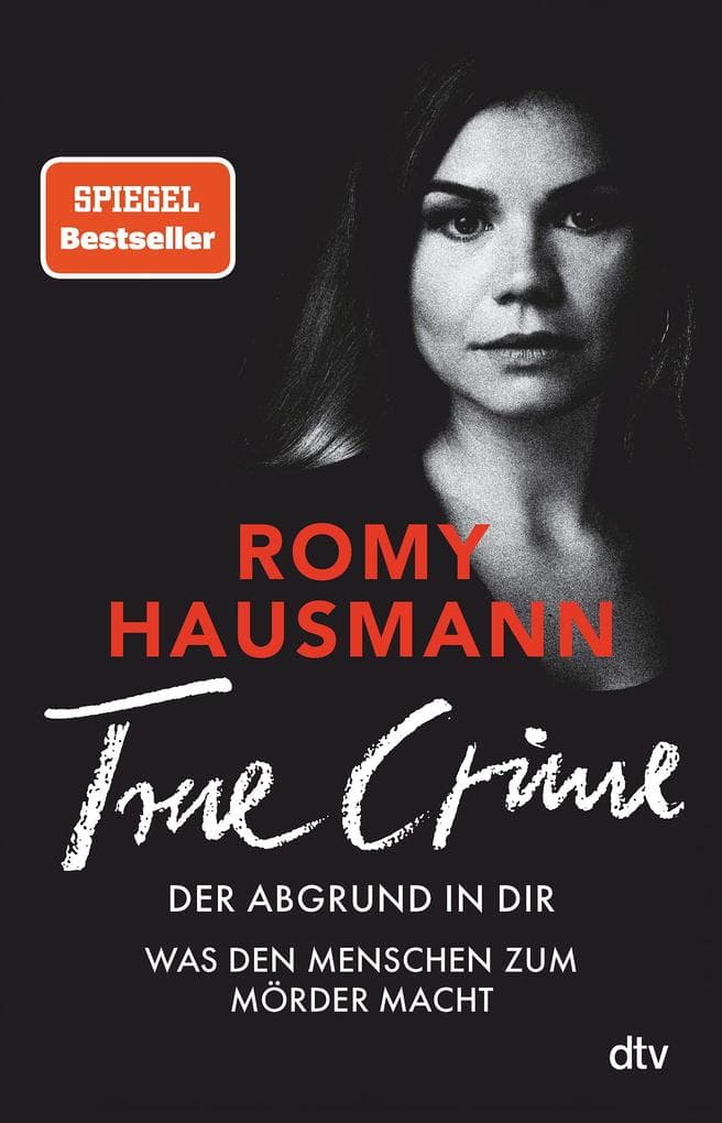 TRUE CRIME. Der Abgrund in dir: Was den Menschen zum Mörder macht | True Crime von einer 'der besten Thriller-Autor*innen Deutschlands' THE SUNDAY TIMES 