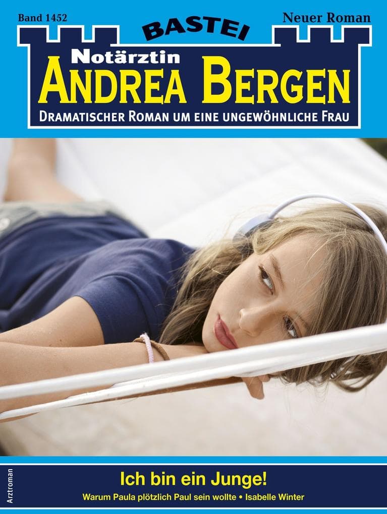 Notärztin Andrea Bergen 1452: Ich bin ein Junge!