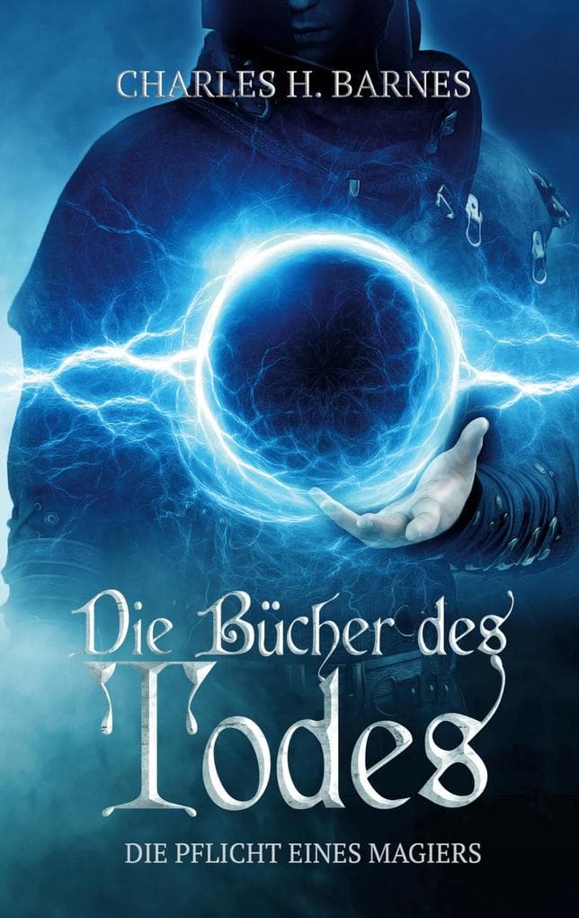 Die Bücher des Todes: Die Pflicht eines Magiers