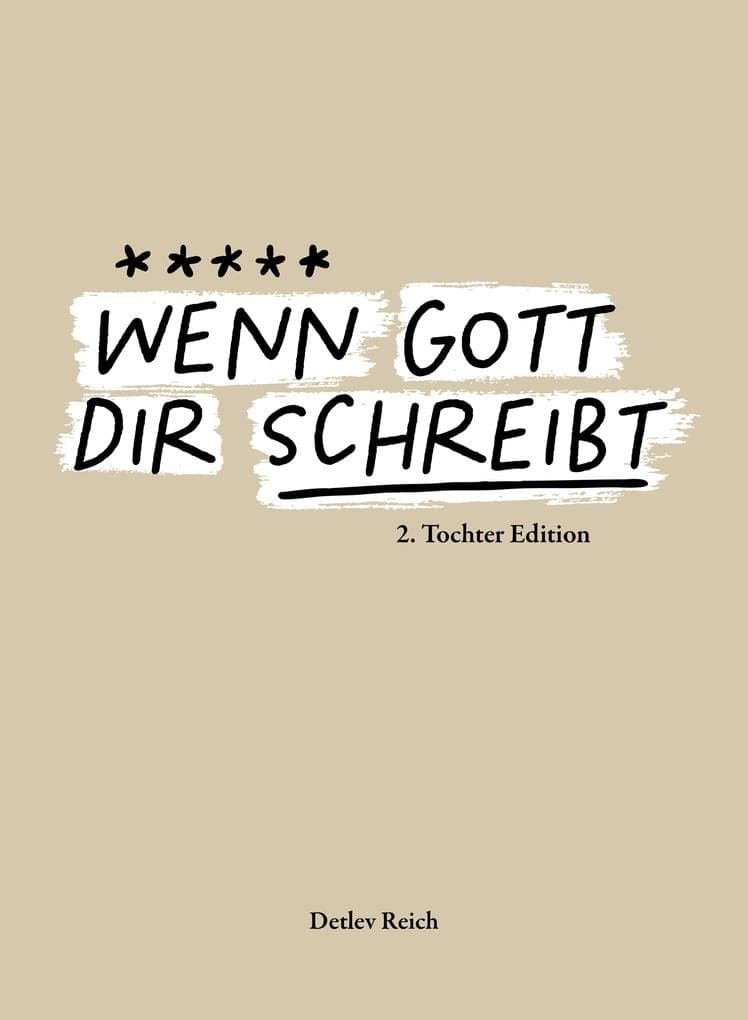 Wenn Gott dir schreibt: 2.Tochter Edition