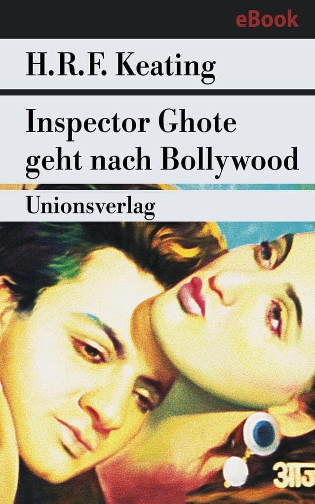Inspector Ghote geht nach Bollywood: Kriminalroman. Ein Inspector-Ghote-Krimi (4)