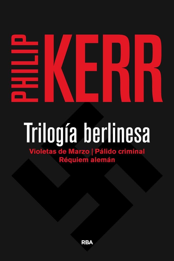 Trilogía berlinesa: VIOLETAS DE MARZO, PÁLIDO CRIMINAL y RÉQUIEM ALEMÁN