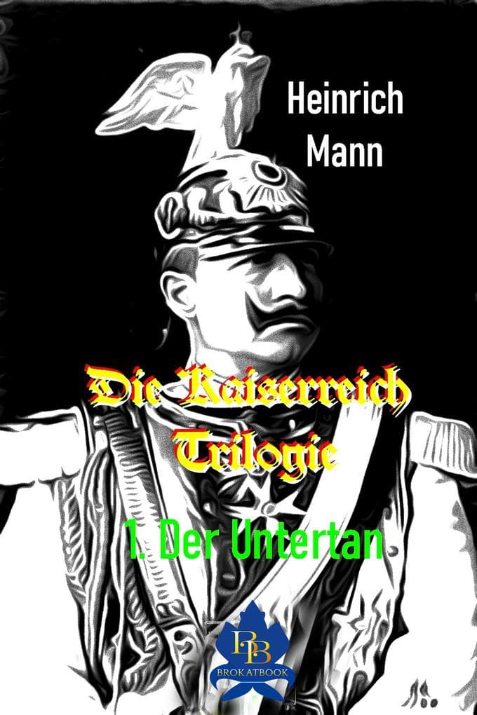 Der Untertan: Die Kaiserreich Trilogie 1. Teil