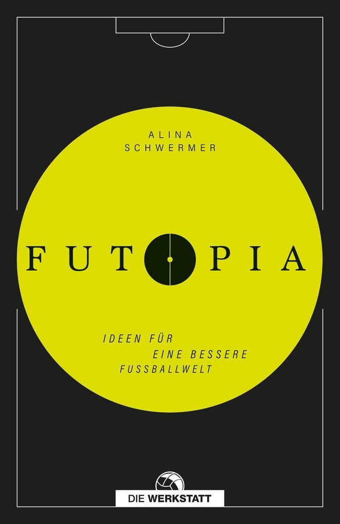 Futopia: Ideen für eine bessere Fußballwelt