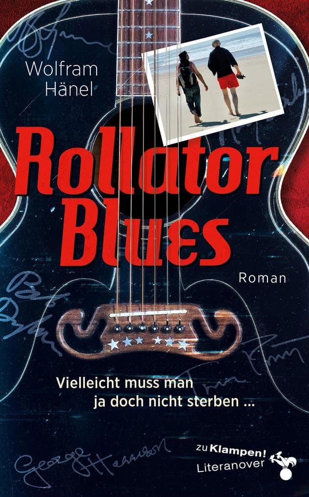 Rollator Blues: Vielleicht muss man ja doch nicht sterben ...