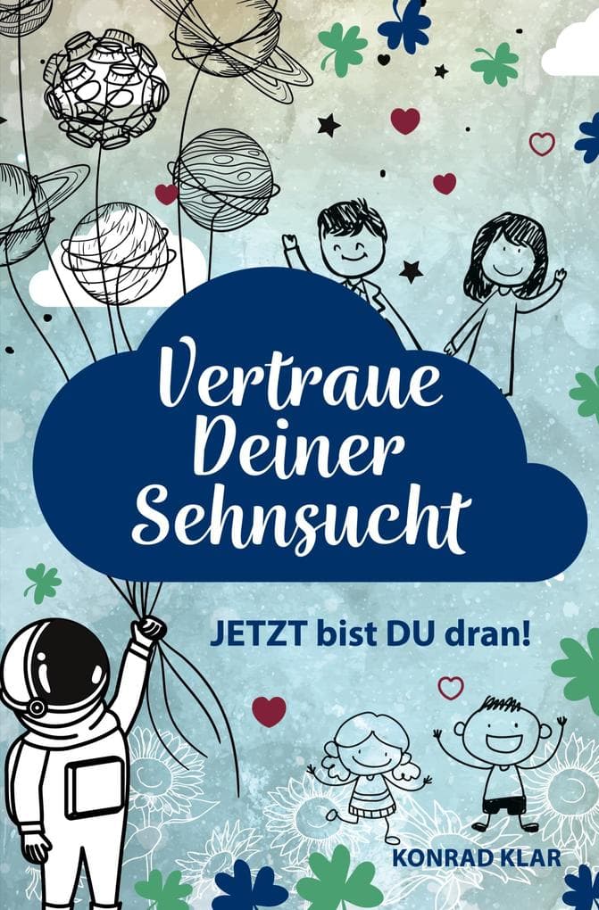 Vertraue deiner Sehnsucht: JETZT bist DU dran!