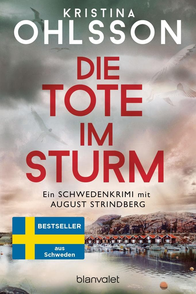 Die Tote im Sturm - August Strindberg ermittelt: Ein Schwedenkrimi - Der Nr.-1-Bestseller aus Schweden