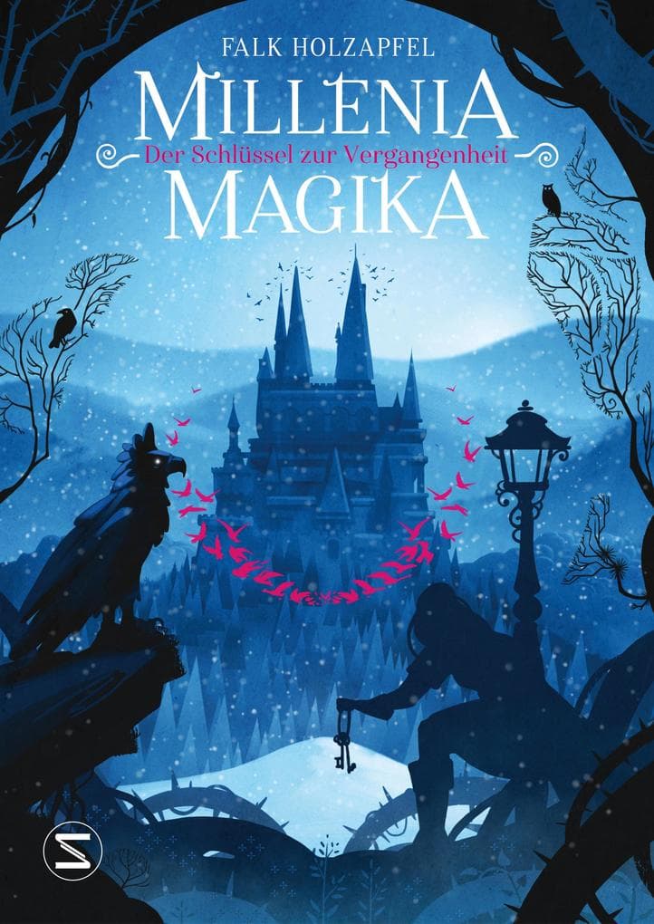 Millenia Magika - Der Schlüssel zur Vergangenheit: Faszinierende Wesen, uralte Geheimnisse und mutige Helden - Hier kommen alle Fantasy-Fans ab 12 Jahren voll auf ihre Kosten