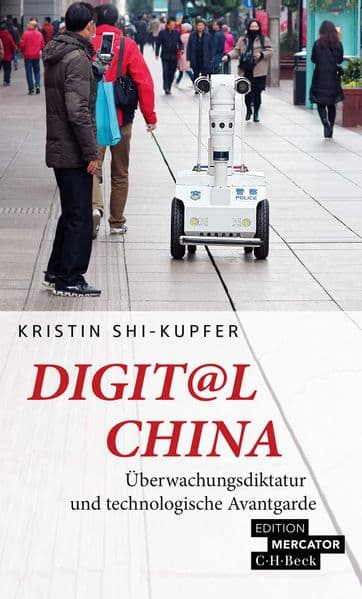 Digit@l China: Überwachungsdiktatur und technologische Avantgarde