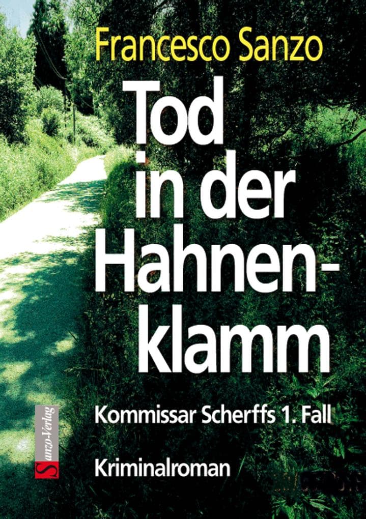 Tod in der Hahnenklamm: Kommissar Scherffs 1. Fall