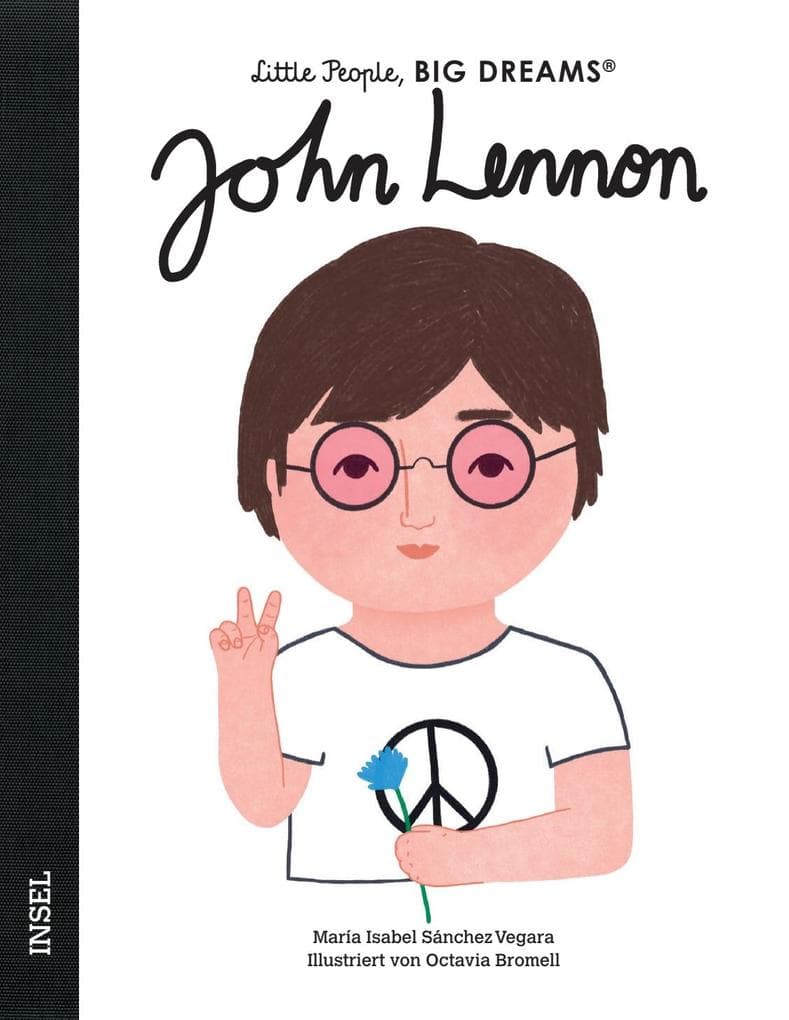 John Lennon - Little People, BIG DREAMS (Deutsche Ausgabe): Kinderbuch ab 4 Jahre