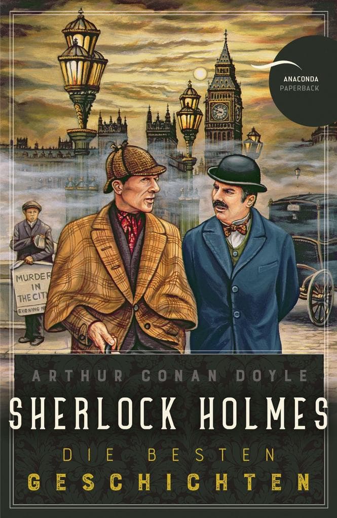 Sherlock Holmes - Die besten Geschichten
