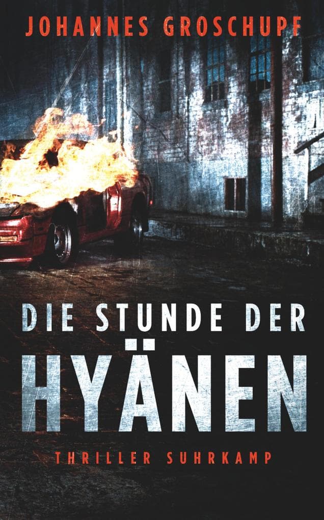 Die Stunde der Hyänen - Thriller (Berlin Noir 3): Ein heißer Höllentrip durch ein Berlin, wie man es nicht kennt. | Deutscher Krimipreis 2022