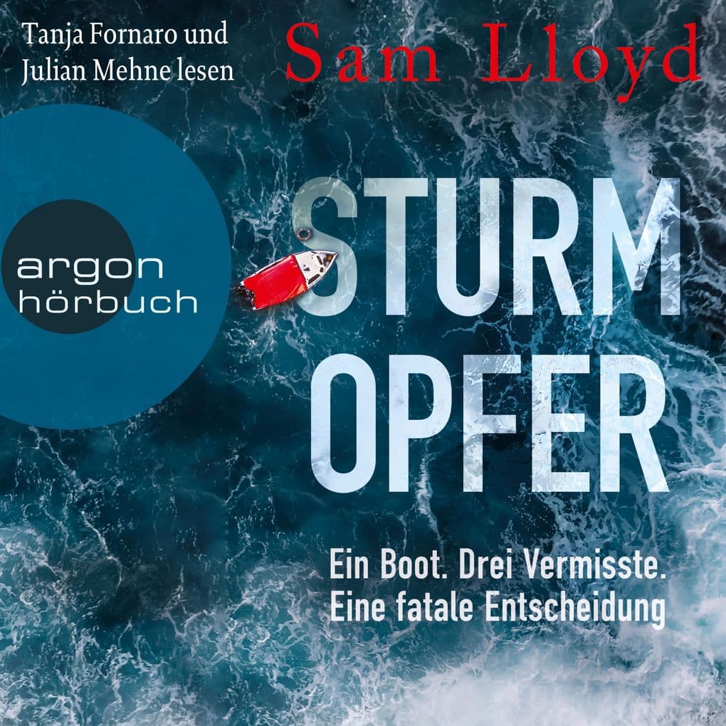 Sturmopfer: Ein Boot. Drei Vermisste. Eine fatale Entscheidung
