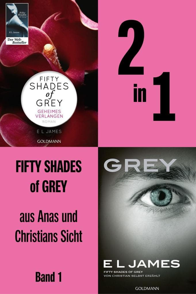 2in1 Fifty Shades of Grey aus Anas und Christians Sicht: Geheimes Verlangen und Grey in einem Band