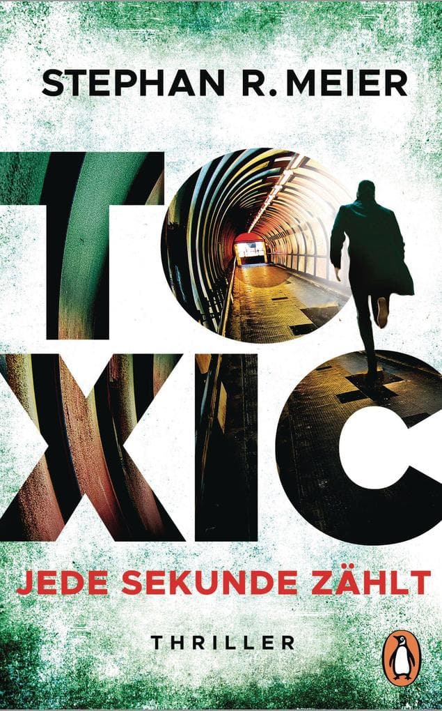 Toxic: Jede Sekunde zählt. Thriller