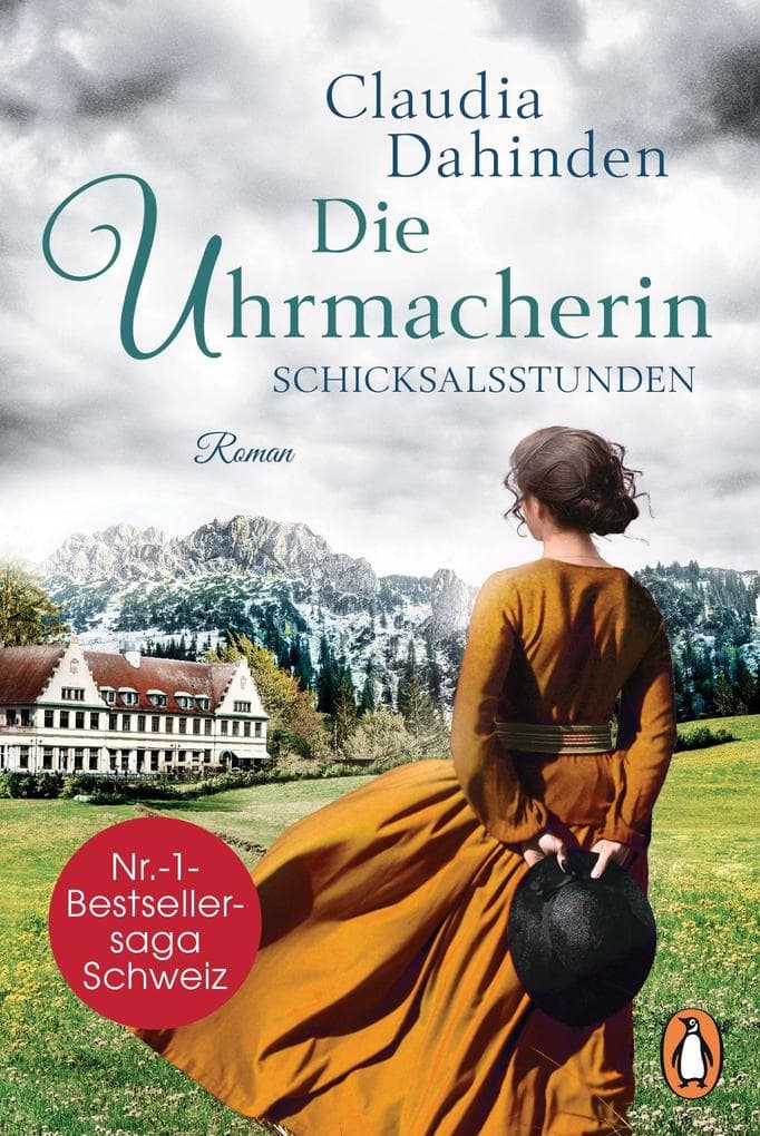 Die Uhrmacherin Schicksalsstunden: Roman. Die Nummer-1-Bestsellersaga aus der Schweiz