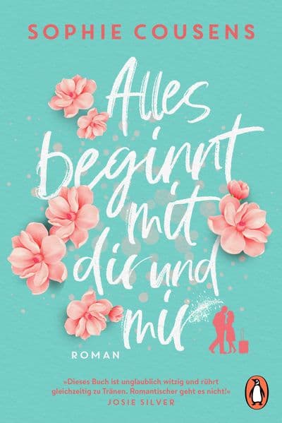 Alles beginnt mit dir und mir: Roman. »Romantischer geht es nicht!« (Josie Silver)