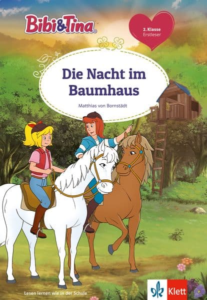 Bibi & Tina: Die Nacht im Baumhaus: Erstleser 2. Klasse, ab 7 Jahren
