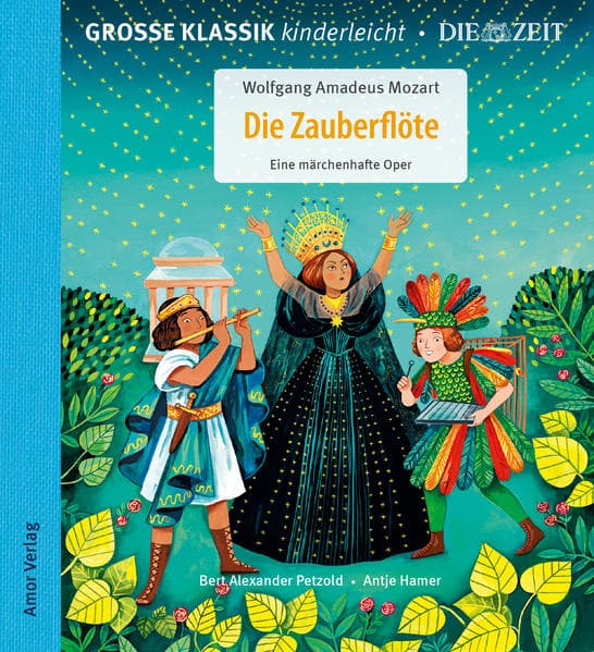 Die Zauberflöte. Eine märchenhafte Oper.: Große Klassik kinderleicht. DIE ZEIT-Edition. (1 CD, Lesung mit Musik)