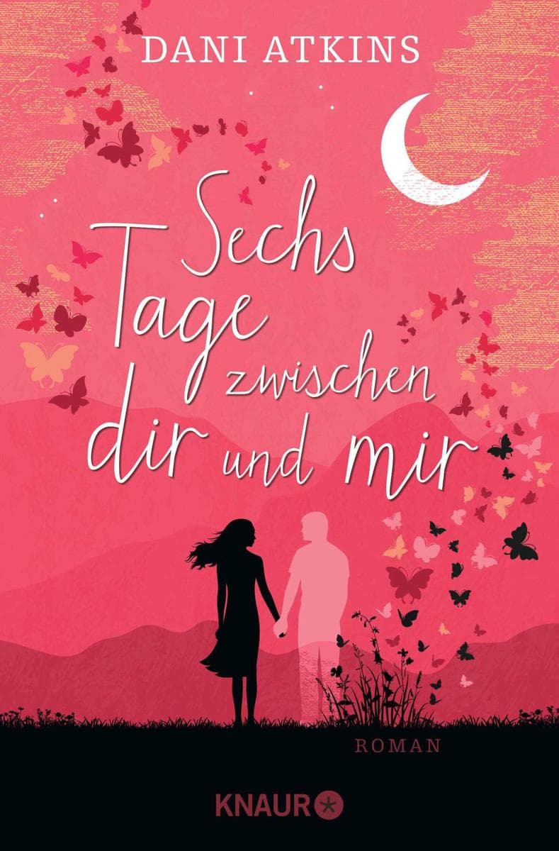 Sechs Tage zwischen dir und mir: Roman | Bewegend, dramatisch, mitreißend - ein großer Liebesroman
