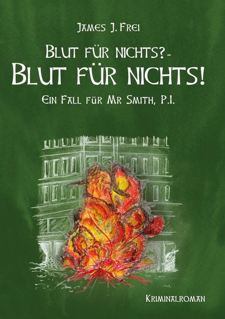 Blut für nichts? - Blut für nichts!: Ein Fall für Mr Smith, P.I.